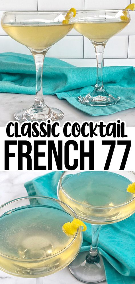 French 77 Cocktail Recipe, 50th Birthday Cocktails, French 75 Drink, French 75 Cocktail, French Cocktails, Birthday Cocktails, French 75, Cocktail Serving, Homemade Cocktails