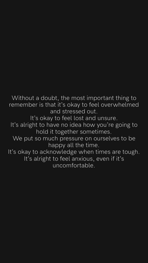 Feeling Unsure Quotes, Having No Support Quotes, Feel Lost Quotes Life, You Are Going To Be Okay, We Are Going To Be Okay Quotes, Just Want To Feel Okay Quotes, What Happened To Me Quotes, No One Will Support You Quotes, We Will Be Okay Quotes