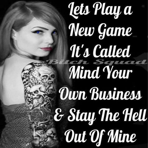 Psychos Hard Work Quote, Work Quote, Mind Your Own Business, Minding Your Own Business, Get A Life, Quote Inspiration, Mind You, Your Own Business, Know Who You Are