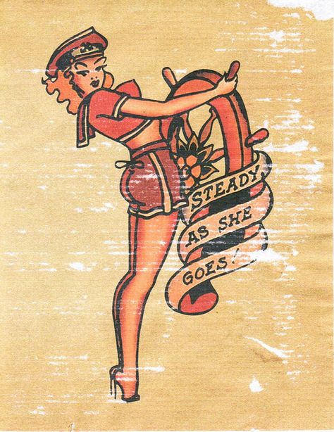 steady as she goes! Pinup Tattoos, Marine Tattoos, Navy Tattoos, Sailor Tattoos, Pin Up Girl Tattoo, Sailor Tattoo, Sailor Jerry Tattoos, Tattoo Old School, Pin Up Vintage