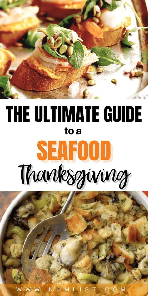 The Ultimate Guide to a Seafood Thanksgiving - NomList | Thanksgiving dinner recipes, Vegetarian thanksgiving, Seafood dinner Thanksgiving Dinner Recipes Traditional, Seafood Dressing Recipe, Seafood Thanksgiving, Thanksgiving Dinner For Two, Old America, Seafood Ideas, Dinner Recipes Vegetarian, Thanksgiving Appetizer Recipes, Seafood Menu