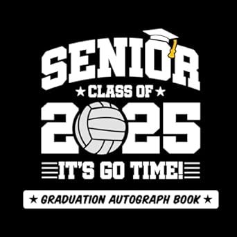 Senior Class of 2025: Graduation Autograph Book (Volleyball Cover) Senior Mom Shirts 2023 Volleyball, 2025 Senior Slogan, Senior Class Shirts Design 2025, Senior Tshirts 2025, Senior Class Shirts 2022, Pharmacy Books, School Shirt Designs, Autograph Books, School Plan