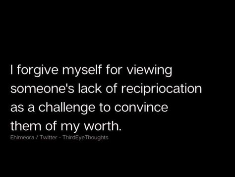 🙏😇🪽 I forgive myself for viewing someone's lack of reciprocation as a challenge to convince them of my worth. 🙏😇🪽 Forgive Me Quotes, Detachment Quotes, Forgive Yourself Quotes, I Forgive Myself, Forgive Myself, Grad Quotes, My Worth, Keep To Myself, Self Deprecating Humor