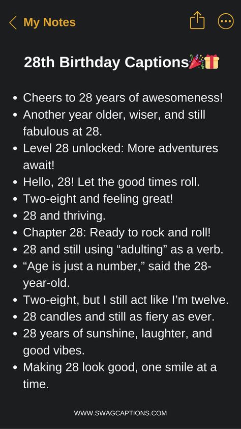 Another year older, another year wiser! Make your 28th birthday Insta posts shine with these fun and fabulous captions. From clever quips about embracing your late 20s to inspirational words on making the most of this decade, we've rounded up the perfect 28th birthday captions. Level up your caption game, get creative, and make this birthday one to remember on the 'gram! 28th Birthday Captions, 28th Birthday Quotes, Older Quotes, 28th Birthday Ideas, 28th Birthday Cake, Best Captions, Easy Birthday Gifts, Witty Instagram Captions, Birthday Captions Instagram