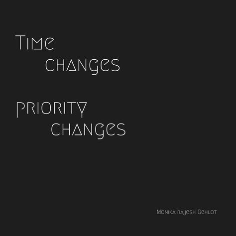 Priorities Change Quotes, Priority Wallpaper, Priority Changes Quotes Relationships, Time And Priority Quotes, Friends Priority Quotes, Time Priority Quotes, Priority Changes Quotes, Priorities Change Quotes Relationships, Priorities Change