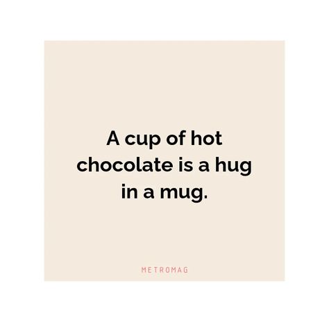 311+ Hot Chocolate Captions And Quotes For Instagram Hot Chocolate Captions Instagram, Hot Chocolate Quotes Funny, Hot Chocolate Captions, Hot Chocolate Puns, Chocolate Captions, Quotes About Chocolate, Hot Chocolate Quotes, Hot Chocolate Pictures, Quotes Chocolate