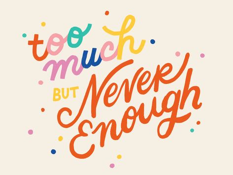 Too Much but Never Enough illustration hand lettering insecure fun typography type script color rainbow lettering Eyelash Quotes, Heart Fonts, Inspirational Calligraphy, Letras Cool, Heart Typography, Design Motivation, Fun Typography, Graphic Typography, Capstone Project