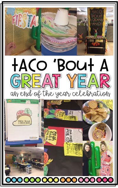 Taco 'bout a Great Year! An End of the Year Fiesta! - Teaching With Crayons and Curls Eoy Activities, End Of The Year Celebration, Teacher Party, 5th Grade Graduation, End Of Year Party, End Of Year Activities, Classroom Transformation, Preschool Graduation, School Celebration