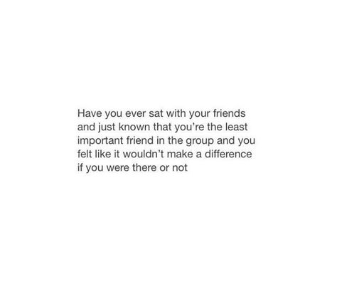 friends in a group exclusive or being excluded friend quotes be a true friend I hate this feeling. God im never gonna b accepted. Last Option Quotes Friends, Having Few Friends Quotes, When You Realize Your Friends Are Not Your Friends, Dont Make Fun Of People Quotes, Quotes About Being Friends With Exs, Least Important Friend Quotes, Better Off As Friends Quotes, Friends Issues Quotes, No Close Friends Quotes