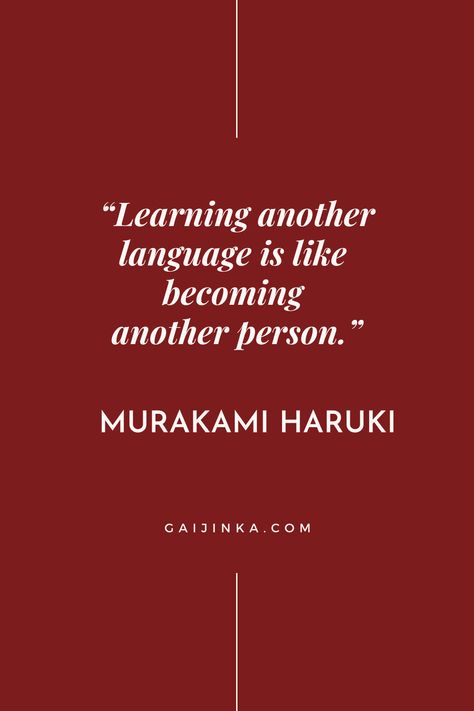 Inspirational quote by Japanese author Murakami Haruki on learning a language. Japanese Quotes About Life, Learning Inspiration, Murakami Haruki, Learning A Language, Learn Another Language, Japanese Quotes, Haruki Murakami, Learn Japanese, Japanese Language