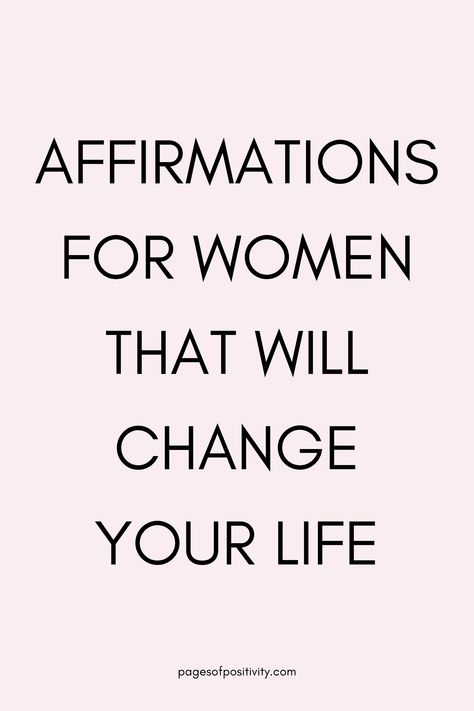 a pin that says in a large font Affirmations for Women That Will Change Your Life Why Are Affirmations Important, Best Positive Affirmations, Best Daily Affirmations, Positive Day Affirmations, 100 Positive Affirmations, Positive Quotes For Life Encouragement Daily Affirmations, List Of Positive Affirmations, Goal Setting Affirmations, Daily Affirmations For Women Going Through Divorce