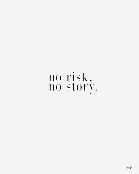 GENTLEMAN STYLE No Risk No Story, Artists Quotes, Photos Wall, Tattoo Zeichnungen, Kindness Quotes, Aesthetic Quotes, Quote Wall, Daily Inspiration Quotes, Reminder Quotes