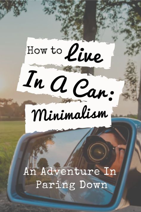 How to Live in a Car: Paring Down Drastically Adventure in Minimalism  How to live in a car… Do you want to live in a car? Sounds like a promising beginning to a blog, right?  I just want to premise this by saying that I am not suggesting this is for everyone or even that I would recommend it for everyone.  The idea I really want to get across is suggestions on how you can get rid of so much that you could live in a car if you wanted to, or maybe just a Rv or whatever. Car Living Meals, Car Living Organization, Live In Car Ideas, Living In A Small Car, Living In Your Car Hacks, How To Live Out Of Your Car, Car Living Ideas, How To Live In Your Car, Car Living Essentials