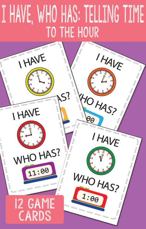 I Have Who Has to the Hour Printable Game Time Games For Kids, Telling Time Games, Telling Time Activities, Telling Time To The Hour, Time To The Hour, Preschool Homeschool, Numbers Kindergarten, Teaching Time, Time Games