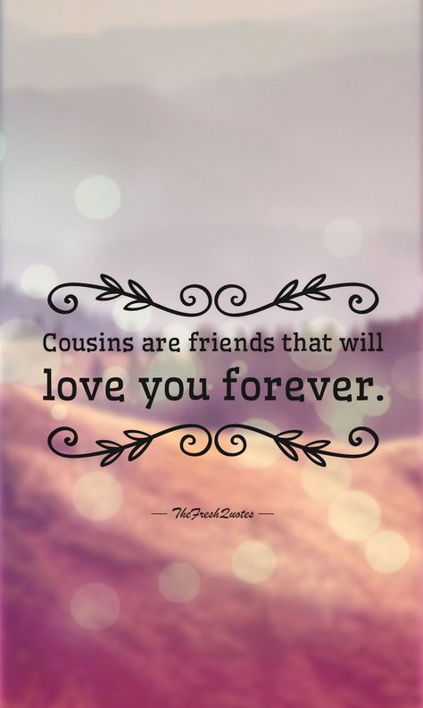 40 Cute and Funny Cousins Quotes with Images - The Fresh Quo - Cousins Quotes.#QuotesForHer#QuotesAboutChange#Quotes Cute Cousin Quotes, Cousins Quotes, Toys Quotes, Cousins Funny, Funny Cousin Quotes, Best Cousin Quotes, Birthday Cousin, Nephew Quotes, Friends Are Family Quotes