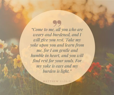 My Yoke Is Easy And My Burden Is Light, Matthew 11:28-30, My Burden Is Light, Jehovah Jireh, Matthew 11 28 30, God Can, Come To Me, Human Heart, Heaven Sent