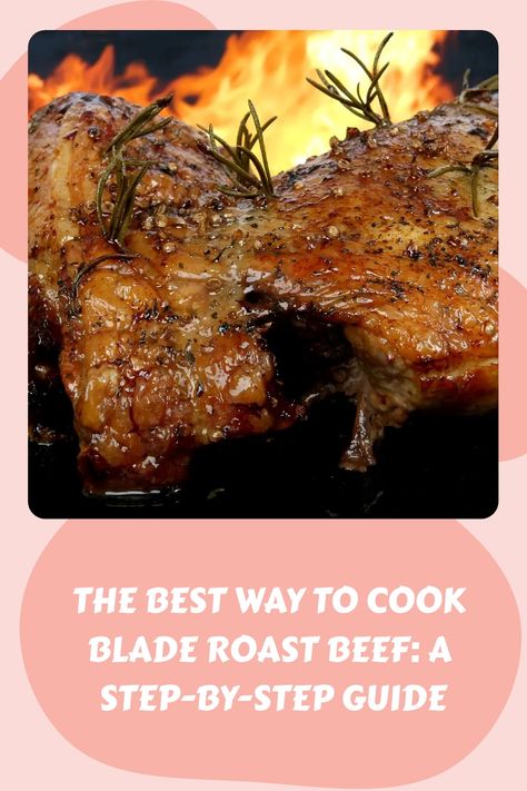 The Best Way To Cook Blade Roast Beef: A Step-By-Step Guide Top Blade Roast Recipes, Beef Chuck Blade Roast Recipes, Blade Roast Oven, Bottom Blade Roast Recipes, Blade Roast Recipe, Blade Roast Slow Cooker, Roast Beef Recipes Oven, Beef Blade Roast, Oven Roast Beef