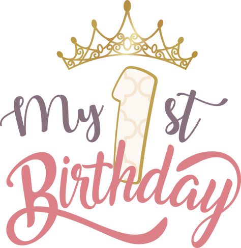 Happy First Birthday Girl, Happy Birthday Writing Style, Happy Birthday Day, Cake Topper Diy, Birthday Squad Svg, Cards Cake, 1st Birthday Princess, Diy Cake Topper Birthday, My First Birthday