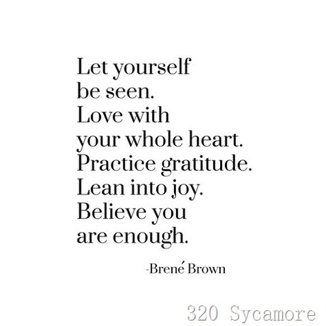 lean into joy -- brene brown Wednesday Morning Prayers, You Are Enough Quote, Gifts Of Imperfection, Enough Is Enough Quotes, Understanding Quotes, Brene Brown Quotes, Brené Brown, Brown Quotes, Selfie Quotes