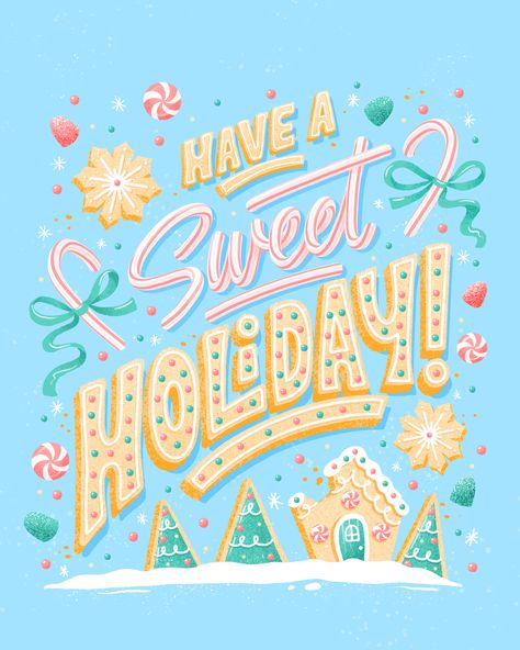 Festive digital lettering that says “have a sweet holiday!��” in an illustrated style inspired by frosted cookies and candy canes. Surrounding the message are tasty cookies and candies, along with a gingerbread house cookie and trees sitting in its own sugary landscape. Christmas Typography Hand Lettering, Seasons Greetings Typography, Hand Lettering Christmas, Illustrative Lettering, Typography Reference, Window Lettering, Holiday Typography, Xmas Graphic, Christmas Brochure