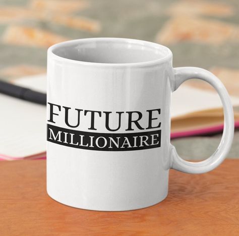 Excited to share the latest addition to my #etsy shop: Future Millionaire Mug, Motivational Quote Mugs, Money Manifestation, Stocking fillers men or woman, Christmas or Birthday Gift for him her #white #birthday #christmas #ceramic #inspirationalsaying #futuremillionaire #startupbusiness https://etsy.me/31g2K5C Future Millionaire, Stocking Fillers For Men, New Business Owner, Manifestation Motivation, Business Owner Gifts, Entrepreneur Gifts, Money Manifestation, White Birthday, New Job Gift