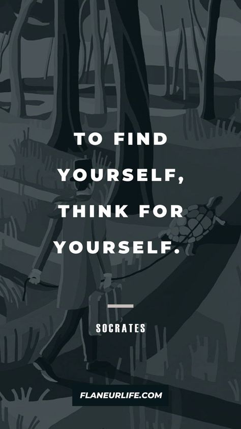 To find yourself, think for yourself. #quotes #quoteoftheday #travelquotes #flaneur #flaneurlife #books #inspirationalquotes #psychology Rebellion Quotes, Quotes Psychology, Perception Quotes, Self Discovery Quotes, Think For Yourself, Relax Quotes, Earl Nightingale, Solo Travel Quotes, Moments Quotes