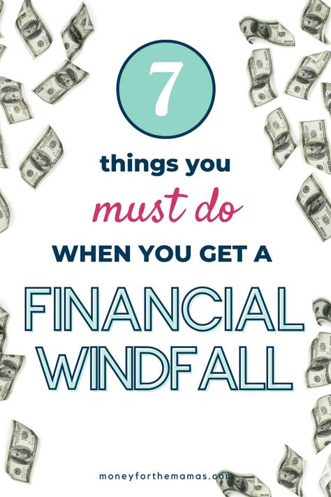 Did you just get a lot of money, a financial windfall? Here are the seven steps you need to take to ensure that the money helps you and your family now, and long into the future. This can be money from an inheritance, the sale of a house, winning the lotto, even a tax return. It's all about smart money management strategies and in which order to do them. Learn how financially savvy people manage large amounts of cash that come their way! #cashwindfall #budgetingfinances #moneyforthemamas Financial Windfall, Set Yourself Up For Success, Financial Budget, Saving Money Budget, Management Strategies, Money Saving Strategies, Managing Finances, Tax Return, Financial Education