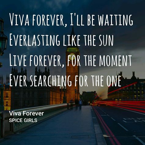 Viva Forever Spice Girls Lyrics Viva Forever Spice, Spice Girls Quotes, Spice Girls Lyrics, Viva Forever, 90s Music, Living Forever, Spice Girls, Lyric Quotes, Album Art