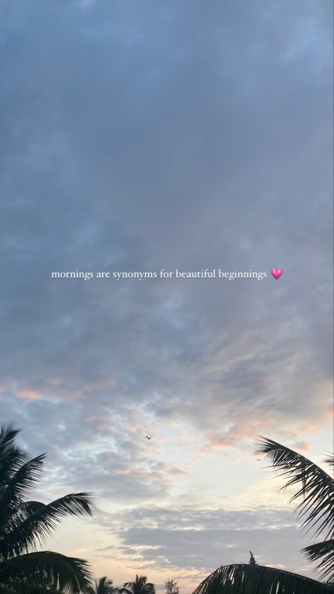 Beautiful Beginnings Quotes, Good Morning Quotes Snapchat, Morning Sky Captions, Sky Captain For Instagram, Sunrise Quotes Morning Beautiful, Morning Sky Quotes, Beautiful Sky Quotes, Sky Asthetics Photos, Good Morning Captions