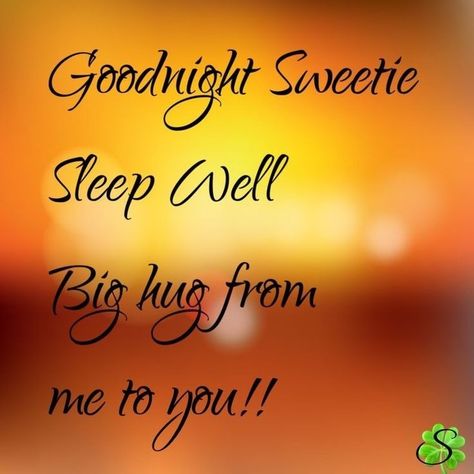 Good night, sweetie. See you tomorrow. Good Night For Him, Good Night Qoutes, Good Night Sweetheart, Good Night I Love You, Night Love Quotes, Good Night Love Quotes, Good Night Love Messages, Romantic Good Night, Good Night Images