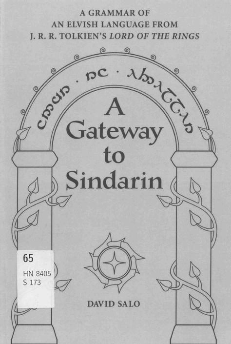 David Salo - A Gateway to Sindarin - A Grammar of an Elvish Language Tolkien Elvish, Historical Linguistics, Elvish Language, J.r.r. Tolkien, Into The West, University Of Utah, Jrr Tolkien, The Lord Of The Rings, Word List