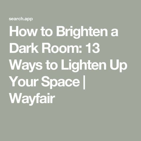 How to Brighten a Dark Room: 13 Ways to Lighten Up Your Space | Wayfair How To Lighten A Dark Room, How To Brighten A Dark Room, How To Brighten A Dark Living Room, Brighten Up A Dark Room, Dark Grey Rooms, Dark Rooms, Dark Wood Furniture, Long Room, Dark Living Rooms