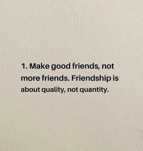 When it comes to friendships, quality matters more than quantity. Thirty-six percent of Americans say they are “seriously lonely.” For many people, the solution may seem to be to go out and get more friends. Yet one study shows that when it comes to friendships, less is more. Be Happy For Your Friends, I Want A Friend Like Me, You Don’t Have To Be Friends With Everyone, No Permanent Friends Quotes, Caring Friend Quotes Friendship, A Friend To Everyone Is A Friend To No One, Everyone Has That One Friend, Small Group Friends Quotes, Not Many Friends Quotes