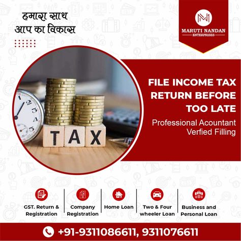 File income tax returns before too late • GST. Return & Company Registration • Company Registration • Home Loan • Two & Four wheeler Loan • Business and Personal Loan Call- +91-9311086611 +91-9311076611 #marutinandan #marutinandanenterprises #marutinandanenterprise #twowheelerloans #fourwheelerloan #gstreturns #companyregistration #homeloan #personalloan Services Post, Company Registration, Four Wheeler, Income Tax Return, Tax Services, Personal Loan, Tax Return, Post Ideas, Income Tax