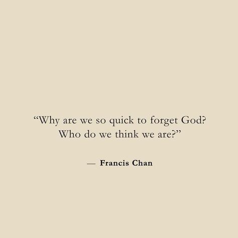 Worship Blog on Instagram Worship Blog, Francis Chan, Gospel Quotes, Tell The Truth, Verse Quotes, Journal Ideas, Higher Power, Worship, Verses