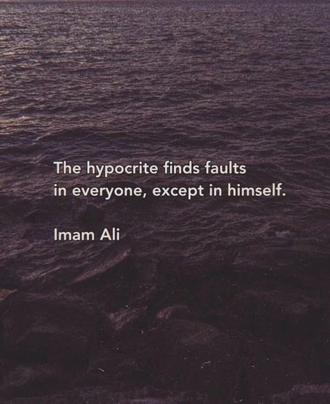 Our All (IMAM's) saying’s 🌹 on Instagram‎: "The hypocrite finds faults in everyone, except in himself. Imam Ali (AS) #hazratali #hazrataliquotes #hazratalisayings #imamali #imamaliquotes #imamalisayings #ghuraralhikam #english #ahlubait #ahlubayt #rasoolallahﷺ #alilionofallah #hussainforjustice #murtaza #aliunwaliullah #alihaq #ali #islam #Islamic #islamicquotes #quran #muslim #najaf #najaftokarbala #nehjulbalagha #moulaali #moulaalisayings #moulaaliquotes #followme #quotes."‎ Hypocrite Quotes, Ali Islam, Mine Quotes, Moula Ali, Hazrat Ali Quotes, Hazrat Ali Sayings, Jumma Mubarak Beautiful Images, Imam Hassan, Islamic Facts