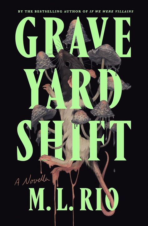 Graveyard Shift by M.L. Rio | Goodreads If We Were Villains, Graveyard Shift, Shakespeare Plays, Word Nerd, Top Books To Read, Book Jacket, Blog Instagram, Book Shelf, Community Board