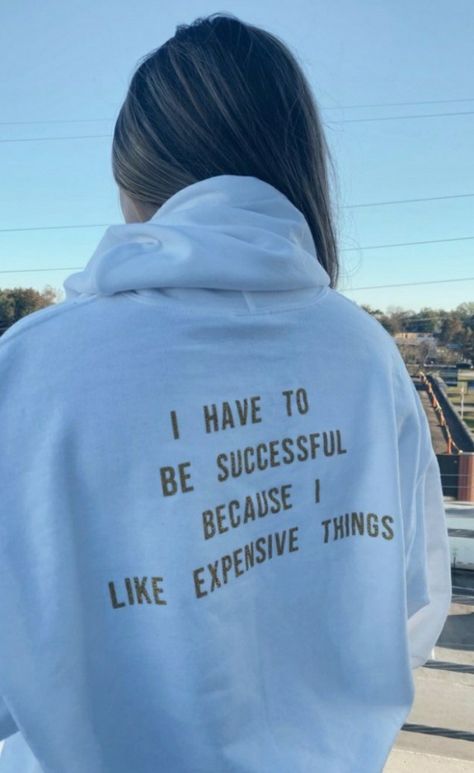 Gallery | teenfact | VSCO | sweatshirt quotes: i have to be successful because I like expensive things Expensive Quotes, I Like Expensive Things, Expensive Things, Outfit Quotes, Falling In Love Quotes, Profile Pictures Instagram, Pink Quotes, Life Board, Sweatshirts Quotes