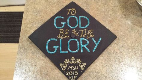 Graduation cap :-) to God be all the glory, wow Kate that looks great! Graduation Cap Designs God, Graduation Cap Designs God Quotes, God Graduation Cap, All Glory To God Graduation Cap, Philosophy Graduation Cap, Philippians 4:13 Graduation Cap, Caps Ideas, To God Be The Glory, By The Grace Of God