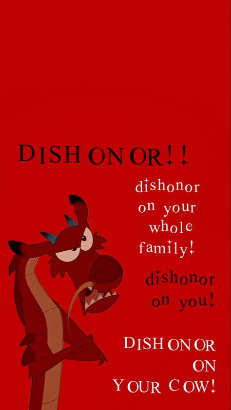 disney, disney wallpaper, aesthetic, mushu, mulan, disney quote, red, dishonor, #disney #disneywallpapersphonebackgrounds #disneywallpapers #mushu #mulan #aesthetic Mulan Disney Quotes, Quotes From Mulan, Mulan Phone Wallpaper, Dishonor On Your Cow Wallpaper, Iphone Wallpaper Aesthetic Disney, Mulan Wallpapers Aesthetic, Shang Mulan Fan Art, Mulan Aesthetic Icon, Disney Mulan Wallpaper