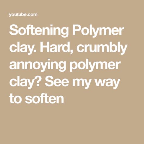 Softening Polymer clay. Hard, crumbly annoying polymer clay? See my way to soften Polymer Clay Sculpting Tips, Baking Polymer Clay How Long To, How Long To Bake Polymer Clay, How To Soften Polymer Clay, How To Seal Polymer Clay, Conditioning Polymer Clay By Hand, Happy Videos, Happy Gif, Doll Making Tutorials