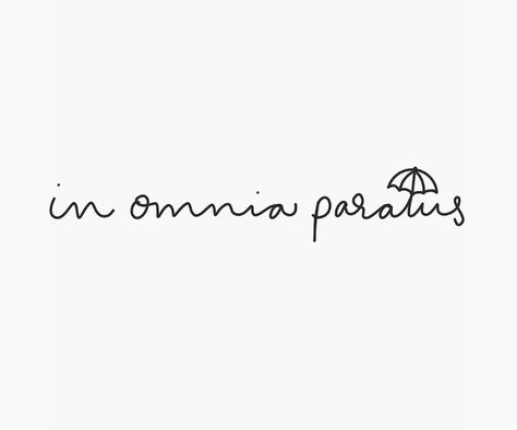 In Omnia Paratus Tattoo, Girl Quote Tattoo, Gilmore Girls Tattoo, Jack Tattoo, In Omnia Paratus, Gilmore Girls Quotes, Girls Tattoo, Gilmore Girl, Daughter Tattoos