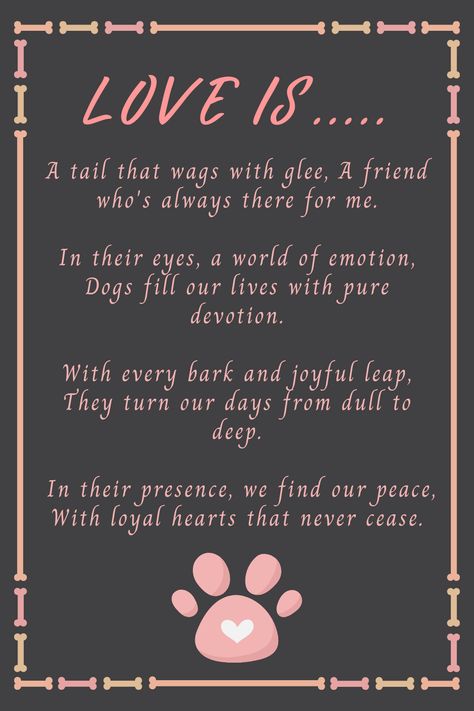 Dog Poem to share how much we love dogs Poems For Dogs, Poems About Dogs, Dog Heaven Quotes, Dog Poetry, Cute Paragraphs, Pet Poems, Animal Poems, Dog Poems, Meaningful Poems