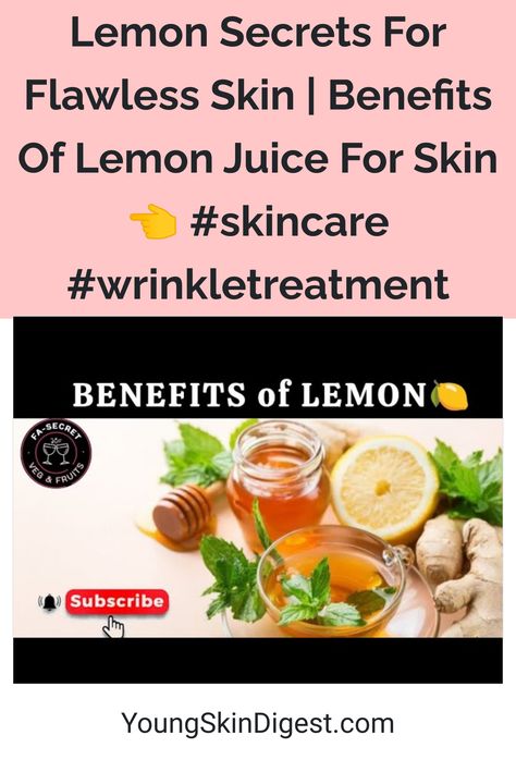 Lemon Secrets For Flawless Skin | Benefits Of Lemon Juice For Skin 👈 #skincare #wrinkletreatment Benefits Of Lemon Juice, Lemon Juice For Skin, Using Lemons, Juice For Skin, Lemon Juice Benefits, Benefits Of Lemon, Young Skin, International Women’s Day, Skin Skincare