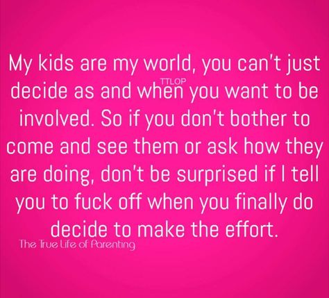 Absent Father Quotes, Deserve Better Quotes, Toxic Family Quotes, Bad Father, Grandparents Quotes, Mom Motivation, My Children Quotes, Mommy Quotes, Single Mum