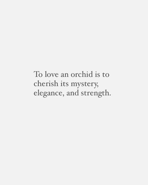 //🌷Gracefulness is the beauty found in fragility, resilience and strength. #orchid #蘭 #蘭花 #quotes #grace #gracefulness #elegance Orchid Quotes, Orchids, Quotes, Beauty