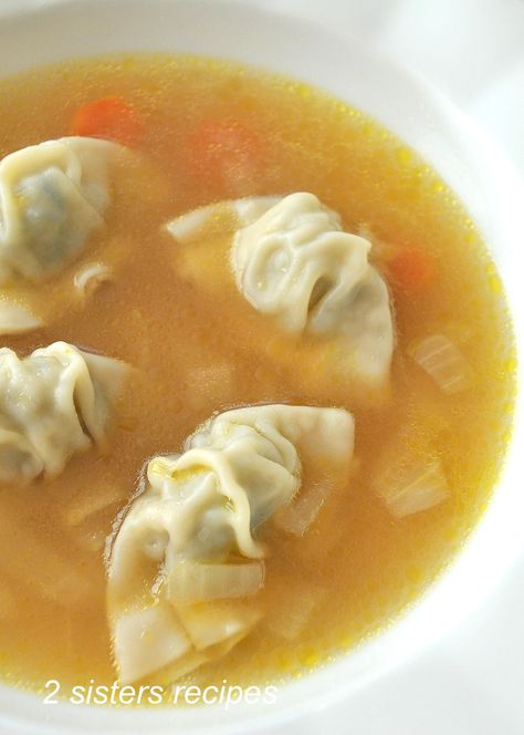 Chicken Wonton Soup - 2 Sisters Recipes by Anna and Liz Chicken Wonton Soup, Vegetable Wontons, Wonton Soup Recipe, Chopped Vegetables, Chicken Wontons, Soups Stews Chilis, Wonton Recipes, 2 Sisters, Asian Soup