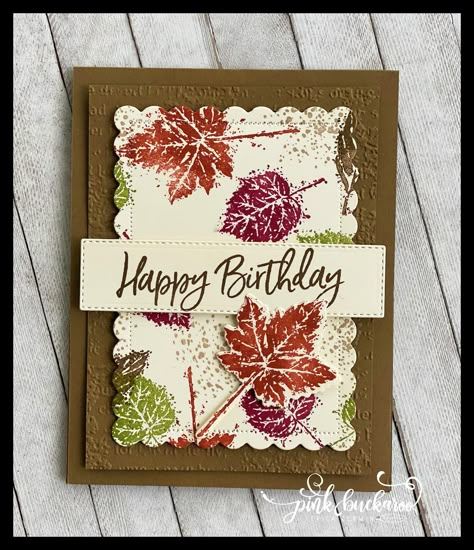 Stampin Up Fall Birthday Cards For Women, Indigoblu Cards, Fall Birthday Cards, Stampin Up Gorgeous Leaves, Birthday Cards Women, Pink Buckaroo Designs, Fall Cards Handmade, Fall Greeting Cards, Leaf Projects