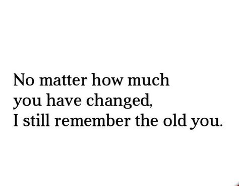 Missing Friends Quotes, Old Friend Quotes, Miss The Old You, I Love You Deeply, I Still Miss You, Missing Quotes, Missing You Love, I Still Remember, Missing You Quotes