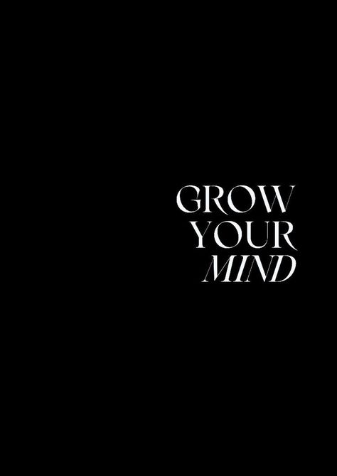 Grow Your Mind Quote, Visionboard Aesthetic Dark, Black Qoute Wallpaper Aesthetic, Black Qoute Wallpaper Love, Self Love Wallpaper Aesthetic Dark, Positive Black Quotes, Black Aesthetic Motivational Quotes, Vision Board Quotes Aesthetic Black, Vision Board Photos Dark Aesthetic